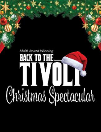 An image depicting Back to the Tivoli Christmas Spectacular